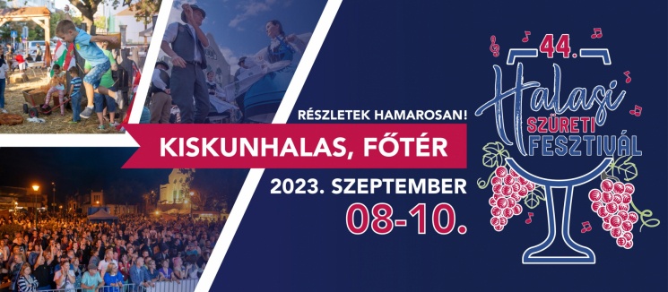 Kiskunhalasi Szüreti Fesztivál 2023