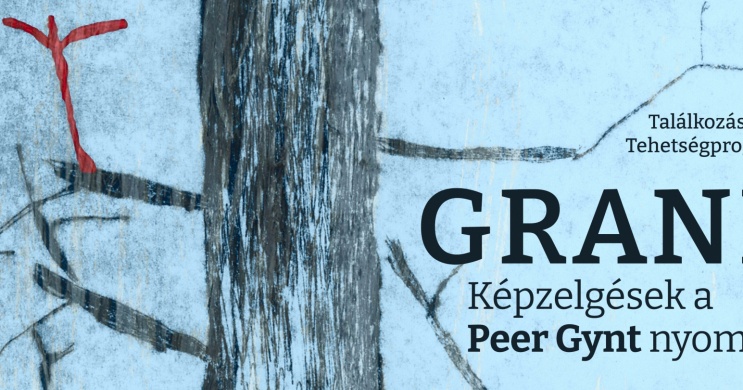 GRANE – Képzelgések a Peer Gynt nyomán 2022. Online jegyvásárlás