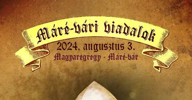 Máré-vári Viadalok 2024  Magyaregregy
