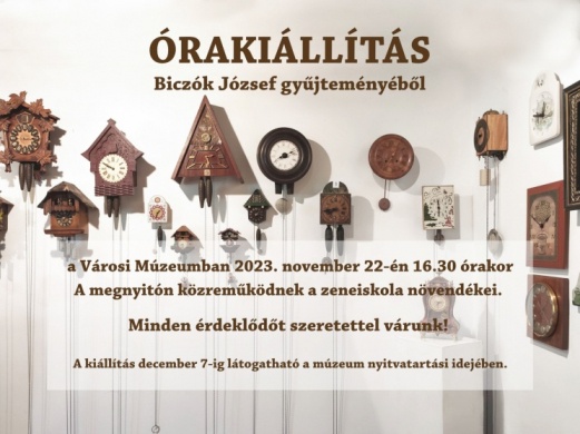 Óra kiállítás , régi vekkerek, karórák, faliórák Biczók József gyűjteményéből