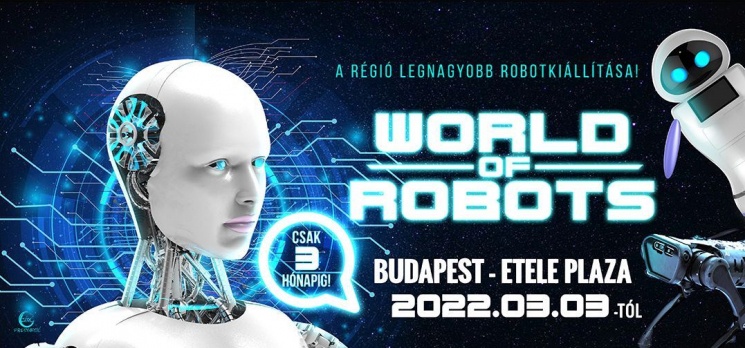 Robot kiállítás. World of Robots