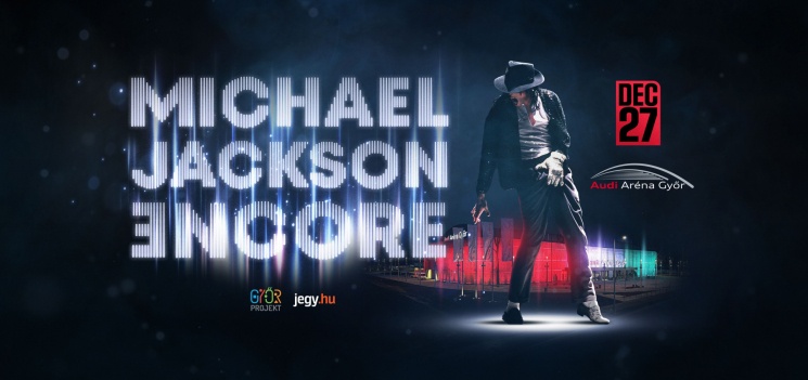 Michael Jackson Encore. Koncert és kiállítás online jegyvásárlási lehetőséggel