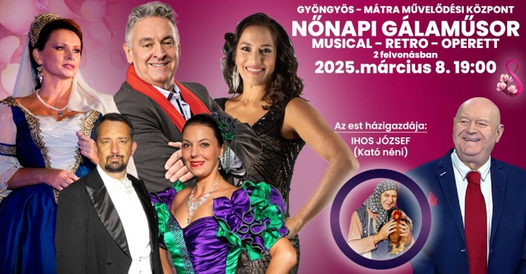 Nőnap Gyöngyös 2025. Nőnapi gálaműsor