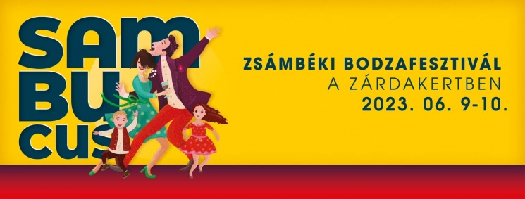 Sambucus Fesztivál 2023. Zsámbéki Bodzafesztivál