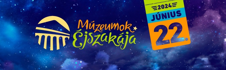 Múzeumok Éjszakája Szeged 2024