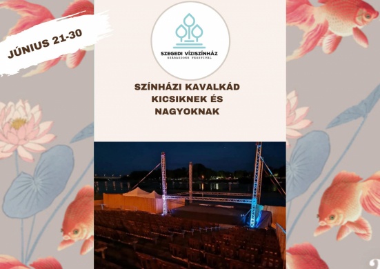 Szegedi Víziszínház és Szárazdokk Fesztivál 2025