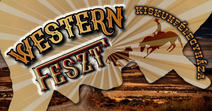 Western Feszt Kiskunfélegyháza