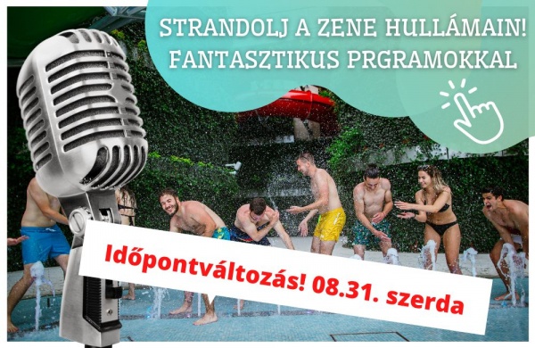 Aquaticum Strandfesztivál Debrecen 2022