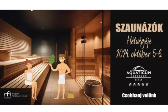 Szaunázók Hétvégéje Debrecen Aquaticum Spa 2024
