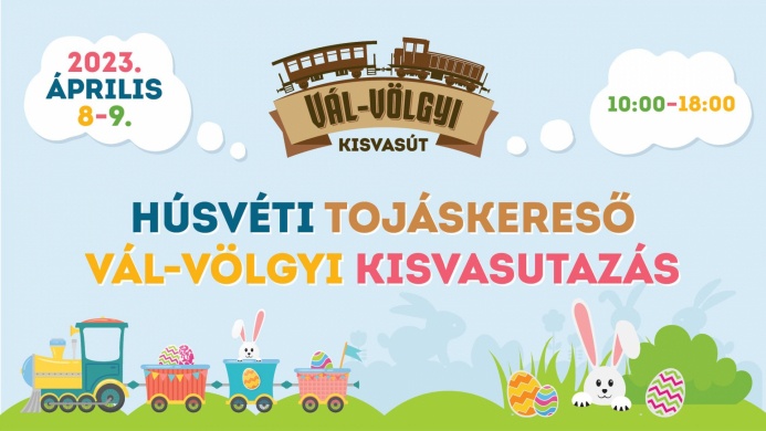 Vál-völgyi húsvét 2023. Felcsút. Húsvéti Tojáskereső Vál-völgyi Kisvasutazás