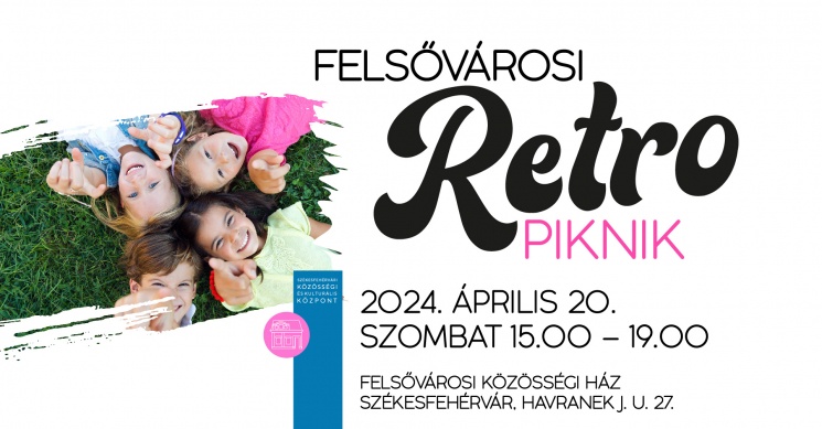 Retro piknik 2024 Felsőváros, Székesfehérvár