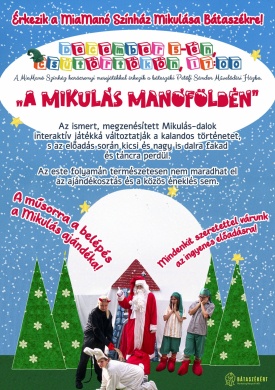 Mikulás Bátaszék 2024. A Mikulás Manóföldén - mesejáték