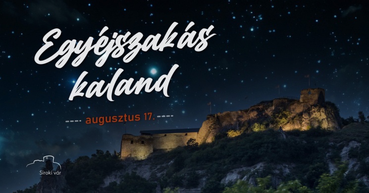 Egyéjszakás kaland a Siroki várban 2024