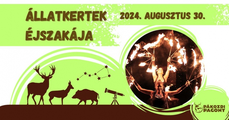 Állatkertek éjszakája a Pákozdi Pagony Arborétum és Vadasparkban 2024