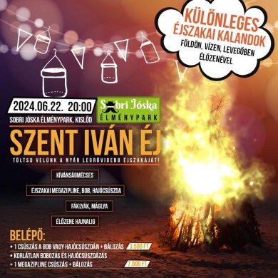 Szent Iván éj Sobri Jóska Kalandpark Kislőd 2024
