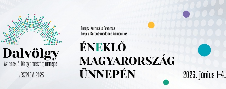 Éneklő Magyarország Ünnepe 2023. Dalvölgy Veszprém