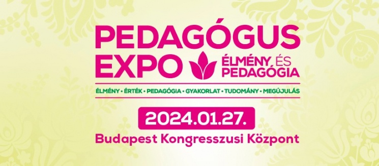 Pedagógus Expo 2024 Budapest