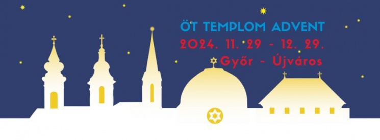 Öt Templom Advent 2024 Győr