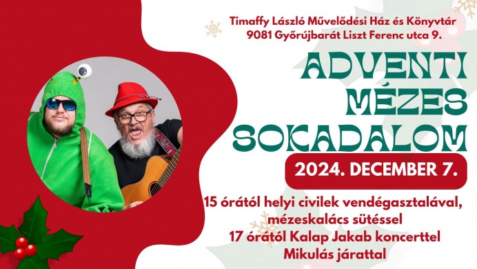 Advent Győrújbarát 2024. Adventi Mézes Sokadalom