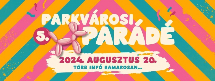 Parkvárosi Parádé 2024 Érd
