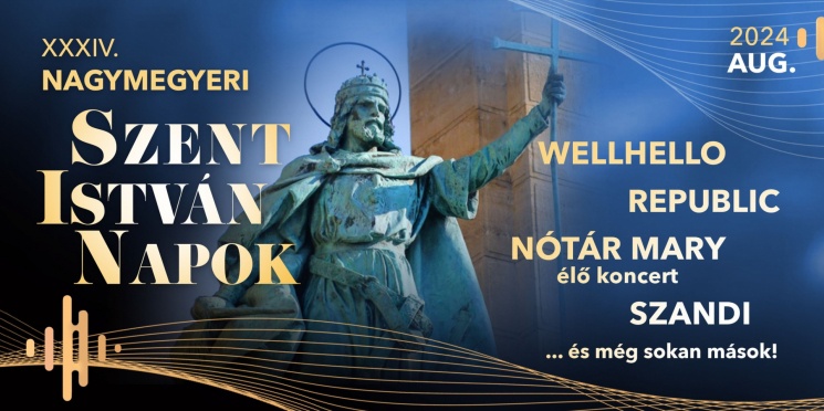 Nagymegyeri Szent István Napok 2024 Szlovákia