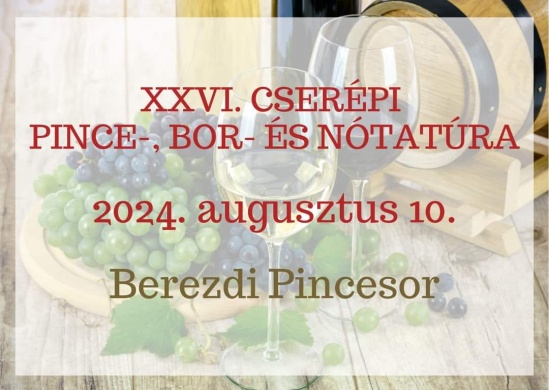 Cserépi Falunap 2024. Cserépi pince-, bor- és nótatúra