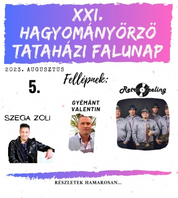 Tataháza Falunap 2023. XXI. hagyományőrző FALUNAP