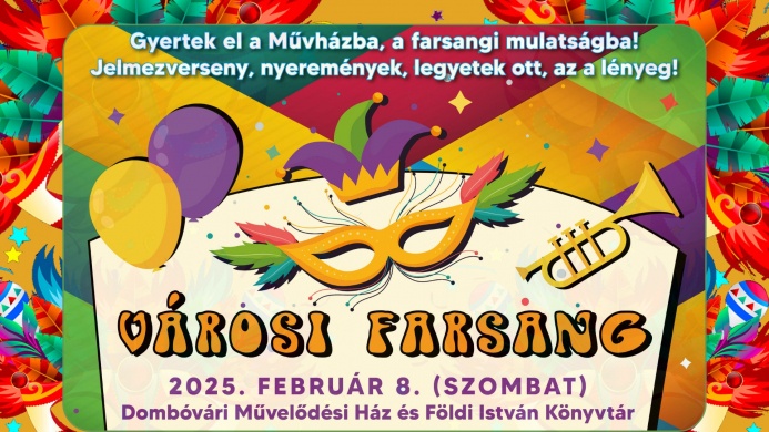 Dombóvár Farsang 2025. Városi Farsang