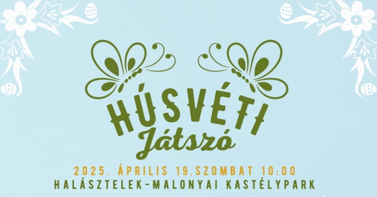 Húsvét Halásztelek 2024. Húsvéti játszó a Malonyai-kastély parkjában