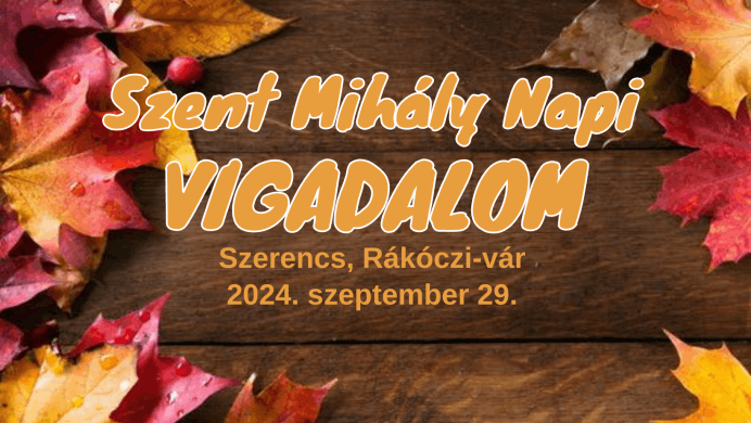 Szent Mihály-napi Vigadalom 2024 Szerencs