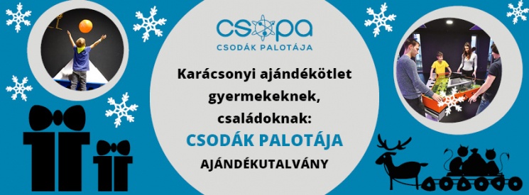 Csodák Palotája utalvány, vásárold meg és szerezz vele nagy örömet karácsonyra szeretteidnek