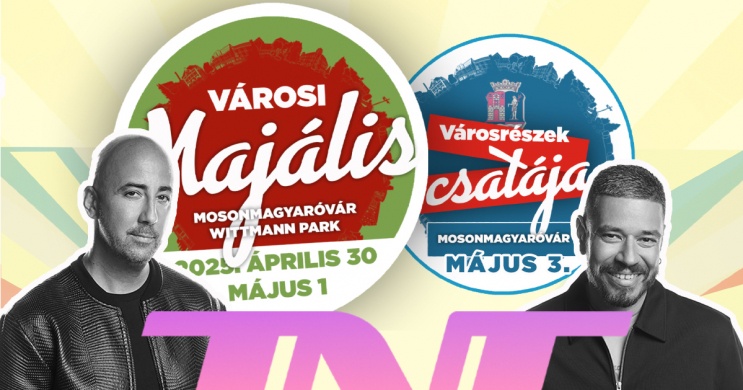 Majális Mosonmagyaróvár 2024. Ünnepi programok, események, rendezvények