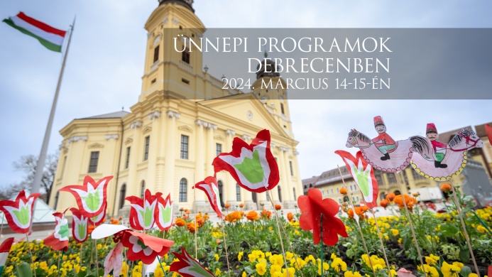 2024. március 15. Debrecen. Ünnepi programok a forradalom 176. évfordulóján