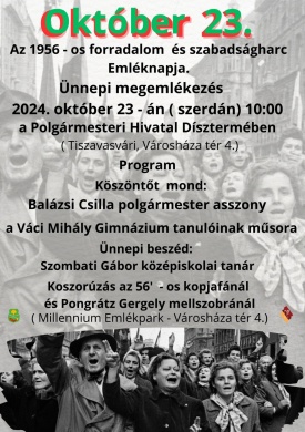 2024. október 23. Tiszavasvári. Az 1956-os forradalom és szabadságharc emléknapja