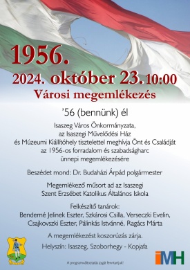2024. október 23. Isaszeg. Városi megemlékezés az 1956-os forradalom és szabadságharc alkalmából