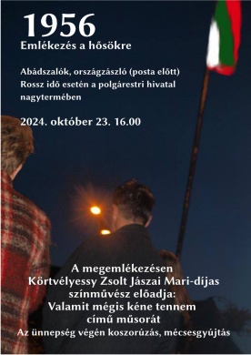 2024. Október 23. Abádszalók. 1956 - Emlékezés a hősökre