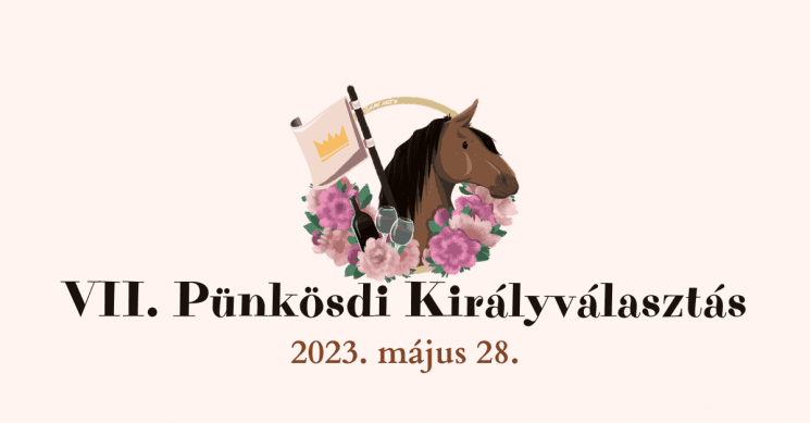 Pünkösdi Királyválasztás 2023 Bóly
