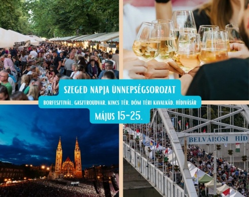 Szeged Napja 2025. Ünnepi programok, események, rendezvények