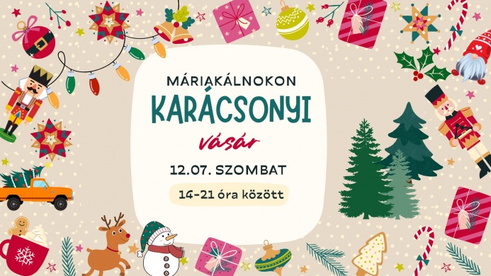Máriakálnoki vásár 2024. Karácsonyi Vásár Máriakálnokon