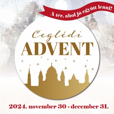 Ceglédi Adventi vásár 2024. Ceglédi adventi programok