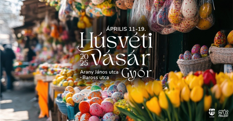 Húsvéti Vásár Győr 2025