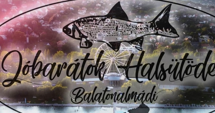 Jóbarátok Halsütöde Balatonalmádi