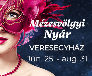 Mézesvölgyi Nyár 2022 - Pest megye legnagyobb nyári szabadtéri színházi fesztiválja