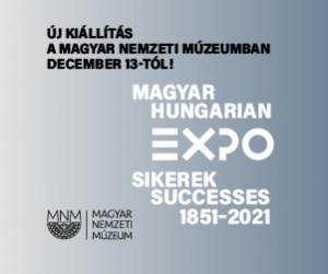 MAGYAR EXPO SIKEREK - időszaki kiállítás a Magyar Nemzeti Múzeumban