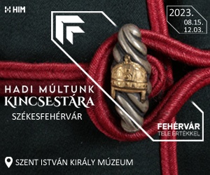Hadi múltunk kincsestára,  nemzeti ereklyéket bemutató látványos kiállítás