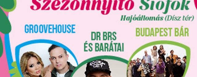 Pünkösdi szezonnyitó Siófokon fergeteges programparádéval!