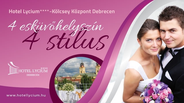 Különleges esküvői helyszín és ajánlat a debreceni Hotel Lycium**** - Kölcsey Központban
