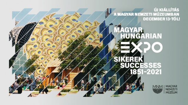 MAGYAR EXPO SIKEREK - időszaki kiállítás a Magyar Nemzeti Múzeumban