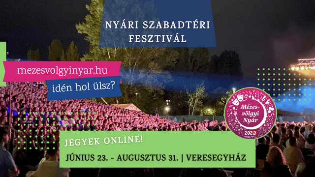 Mézesvölgyi Nyár 2023 - Pest megye legnagyobb nyári szabadtéri színházi fesztiválja