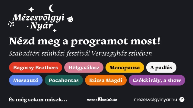 Mézesvölgyi Nyár - Szabadtéri színházi fesztivál 2025 Veresegyház